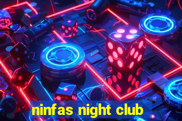 ninfas night club